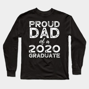 Womens Proud Dad Of A 2020 Graduate T-Shirt Class Graduation Long Sleeve T-Shirt